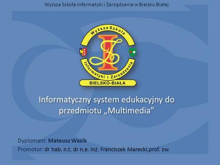 Informatyczny system edukacyjny do przedmiotu „Multimedia”