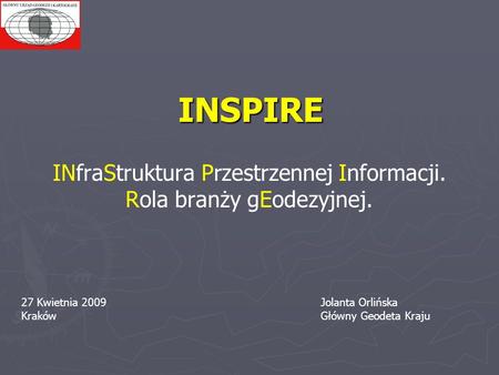 INSPIRE INfraStruktura Przestrzennej Informacji.