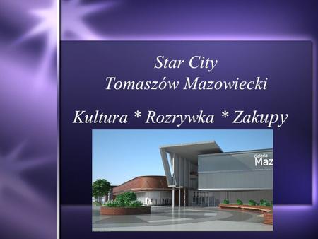 Star City Tomaszów Mazowiecki