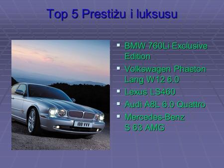 Top 5 Prestiżu i luksusu BMW 760Li Exclusive Edition