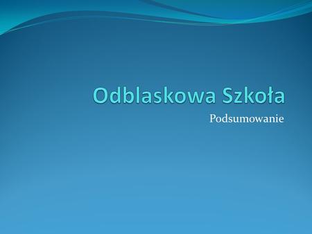 Odblaskowa Szkoła Podsumowanie.