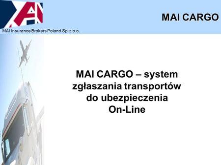MAI CARGO – system zgłaszania transportów do ubezpieczenia On-Line