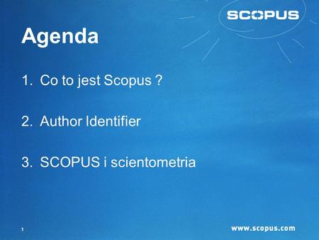 Agenda Co to jest Scopus ? Author Identifier SCOPUS i scientometria.