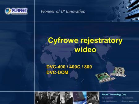 1 / 15 Cyfrowe rejestratory wideo DVC-400 / 400C / 800 DVC-DOM.