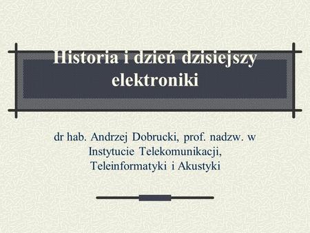 Historia i dzień dzisiejszy elektroniki