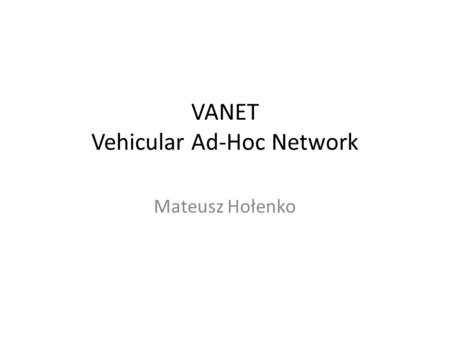 VANET Vehicular Ad-Hoc Network