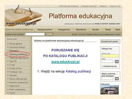 PORUSZANIE SIĘ PO KATALOGU PUBLIKACJI www.eduskrypt.pl 1. Wejdź na sekcję Katalog publikacji Platforma edukacyjna.