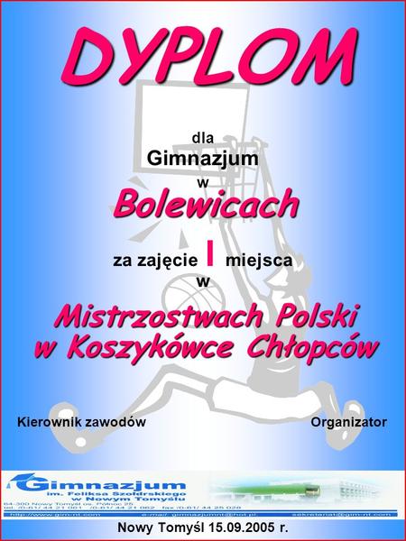 DYPLOM Bolewicach Mistrzostwach Polski w Koszykówce Chłopców Gimnazjum