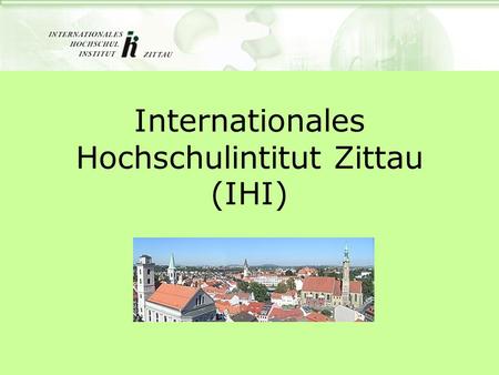 Internationales Hochschulintitut Zittau (IHI)