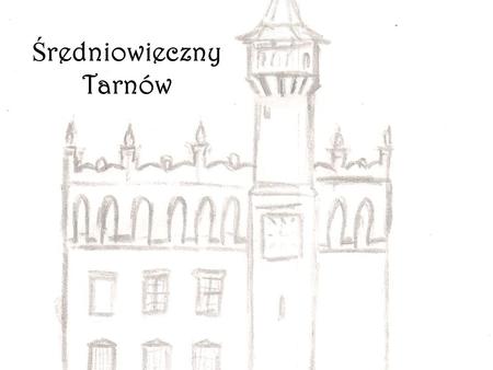 Średniowieczny Tarnów