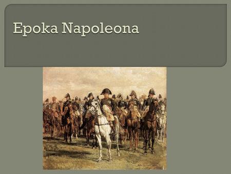 Epoka Napoleona.