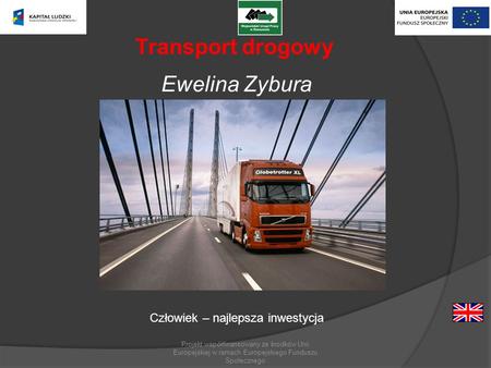Transport drogowy Ewelina Zybura Człowiek – najlepsza inwestycja