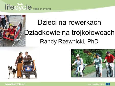 Dzieci na rowerkach Dziadkowie na trójkołowcach Randy Rzewnicki, PhD.