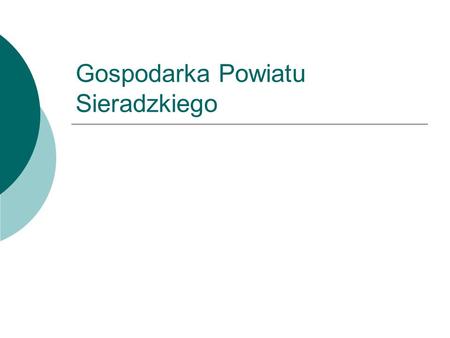 Gospodarka Powiatu Sieradzkiego. Firmy ogółem zarejestrowane w rejestrze Źródło: Bank Danych Lokalnych GUS.