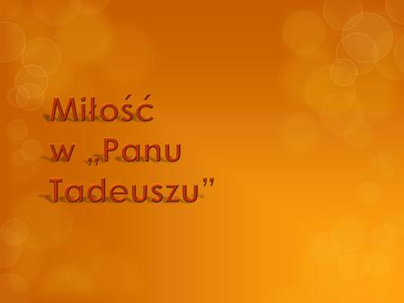 Miłość w „Panu Tadeuszu”