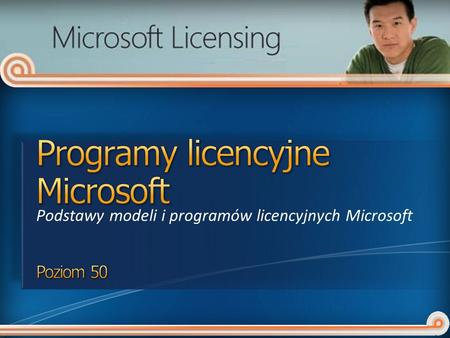 Podstawy modeli i programów licencyjnych Microsoft.