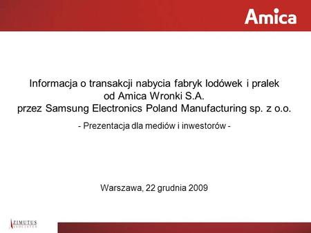 Prezentacja dla mediów i inwestorów - Warszawa, 22 grudnia 2009