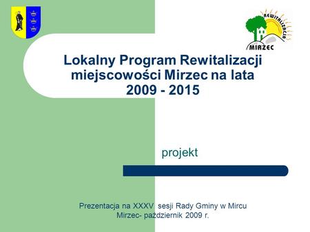 Lokalny Program Rewitalizacji miejscowości Mirzec na lata