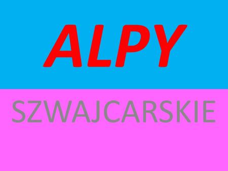 ALPY SZWAJCARSKIE.