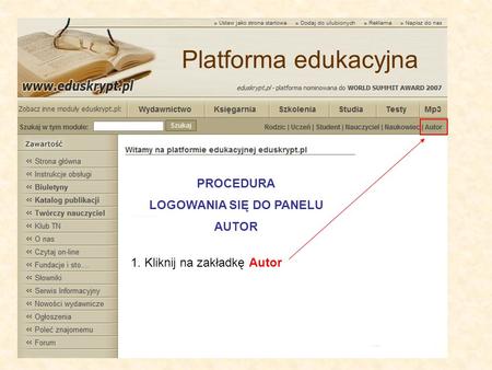 PROCEDURA LOGOWANIA SIĘ DO PANELU AUTOR 1. Kliknij na zakładkę Autor Platforma edukacyjna.