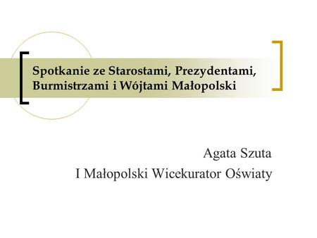 Agata Szuta I Małopolski Wicekurator Oświaty