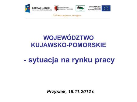 WOJEWÓDZTWO KUJAWSKO-POMORSKIE - sytuacja na rynku pracy