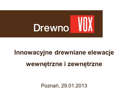 Innowacyjne drewniane elewacje wewnętrzne i zewnętrzne Poznań,