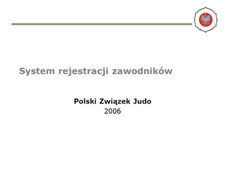 System rejestracji zawodników Polski Związek Judo 2006.