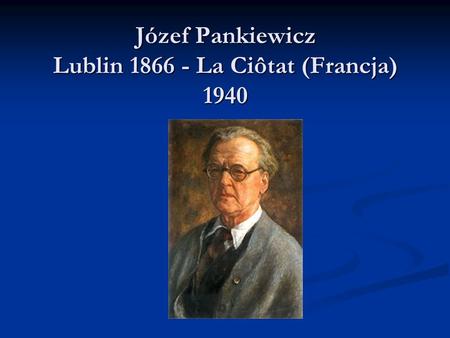 Józef Pankiewicz Lublin La Ciôtat (Francja) 1940