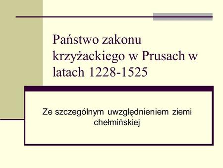 Państwo zakonu krzyżackiego w Prusach w latach