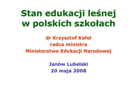 Stan edukacji leśnej w polskich szkołach