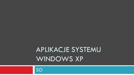 Aplikacje systemu windows XP