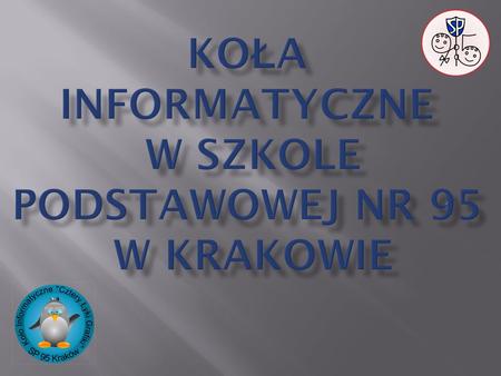 Koła informatyczne w szkole Podstawowej nr 95 w Krakowie