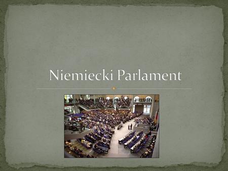 Niemiecki Parlament.