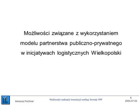 Możliwości związane z wykorzystaniem modelu partnerstwa publiczno-prywatnego w inicjatywach logistycznych Wielkopolski.