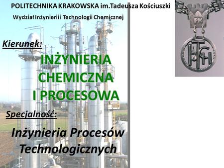 INŻYNIERIA CHEMICZNA I PROCESOWA