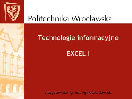 Technologie informacyjne EXCEL I