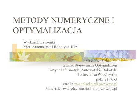 METODY NUMERYCZNE I OPTYMALIZACJA