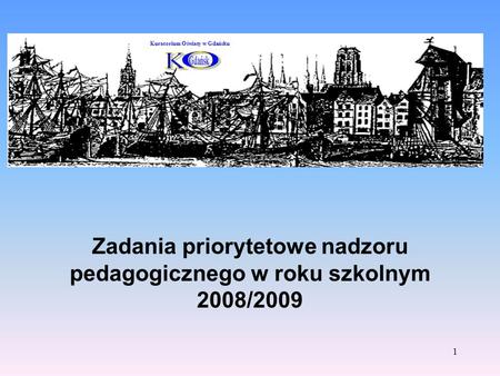 Zadania priorytetowe nadzoru pedagogicznego w roku szkolnym 2008/2009