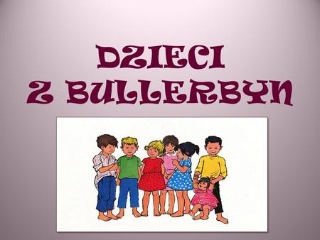 Na Podstawie Książki Astrid Lindgren Dzieci Z Bullerbyn