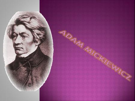 ADAM MICKIEWICZ.