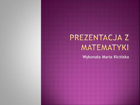 Prezentacja z matematyki