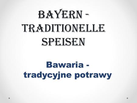 Bayern -traditionelle Speisen