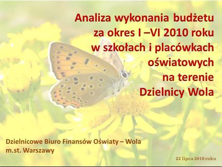 Dzielnicowe Biuro Finansów Oświaty – Wola m.st. Warszawy 22 lipca 2010 roku.