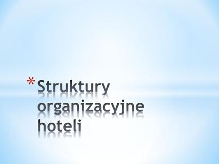 Struktury organizacyjne hoteli