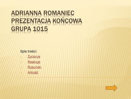Adrianna Romaniec prezentacja końcowa Grupa 1015