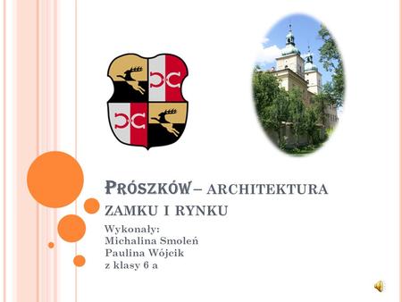 Prószków – architektura zamku i rynku