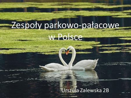 Zespoły parkowo-pałacowe w Polsce