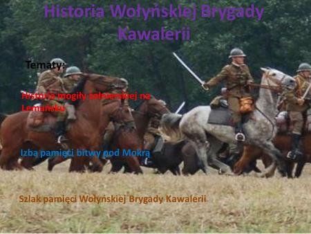 Historia Wołyńskiej Brygady Kawalerii