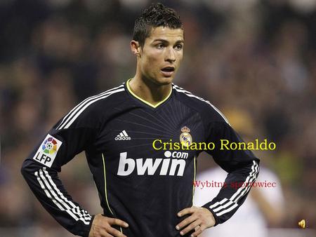 Cristiano Ronaldo Wybitny sportowiec.
